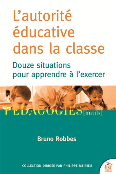 L'autorité éducative dans la classe | Robbes, Bruno