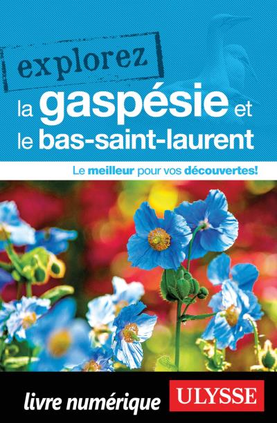 Explorez la Gaspésie et le Bas-Saint-Laurent  | 