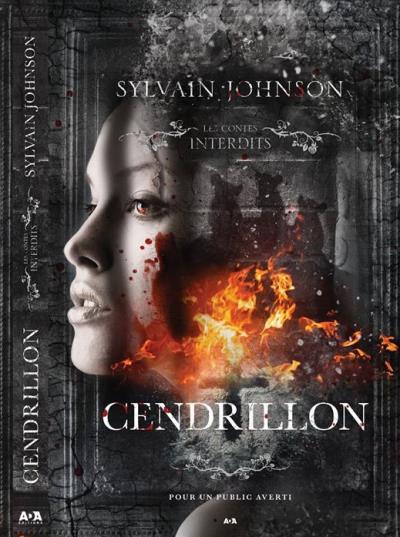 Les contes interdits - Cendrillon  | Johnson, Sylvain