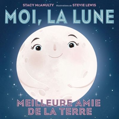 Moi, la Lune  | McAnulty, Stacy