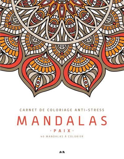 Mandalas paix : carnet de coloriage anti-stress | 