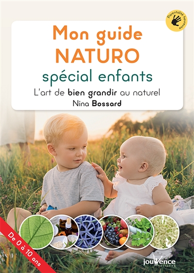 Mon guide NATURO spécial enfants | Bossard, Nina