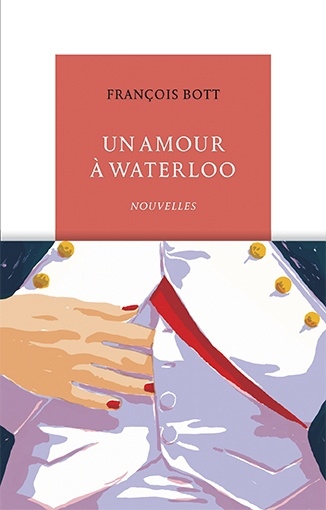 Un amour à Waterloo | Bott, François