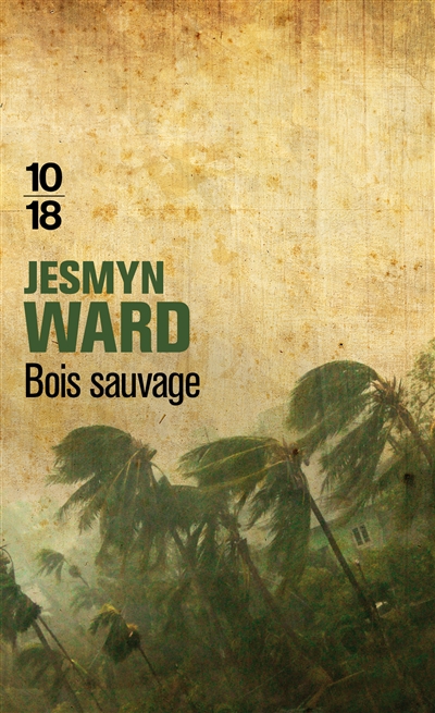 Bois Sauvage | Ward, Jesmyn