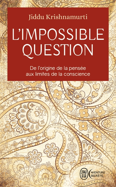 L'impossible question | Krishnamurti, Jiddu