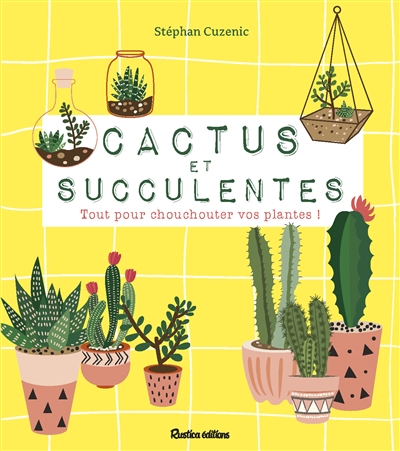 Cactus et succulentes | Cuzenic, Stephan