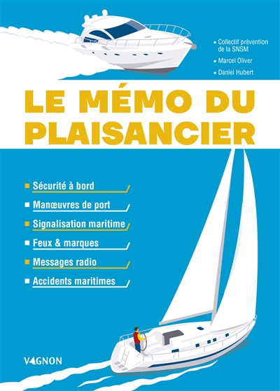 mémo du plaisancier (Le) | Société nationale de sauvetage en mer . Collectif prévention