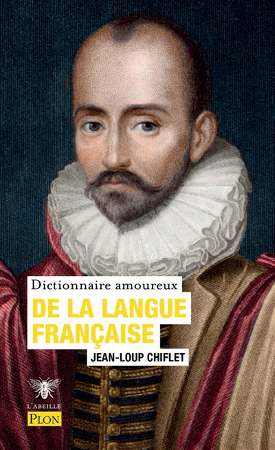 Dictionnaire amoureux de la langue française | Chiflet, Jean-Loup