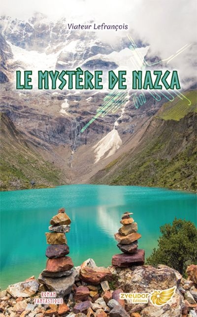 mystère de Nazca (Le) | Lefrançois, Viateur