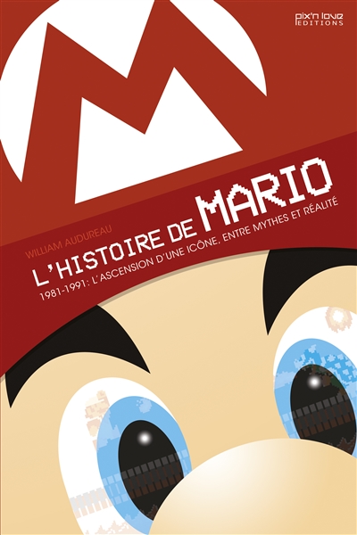 L'histoire de Mario - 1981-1991 | Audureau, William