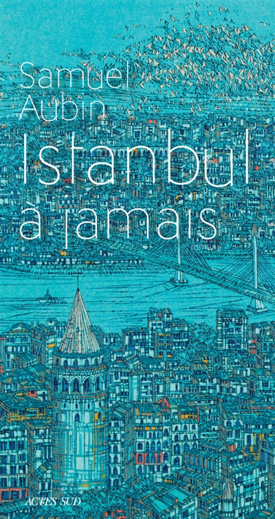 Istanbul à jamais | Aubin, Samuel