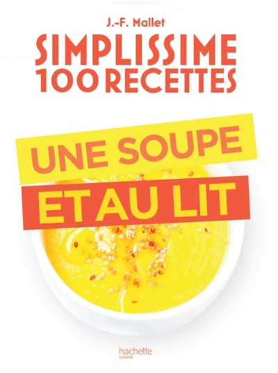 Simplissime 100 recettes | Mallet, Jean-François