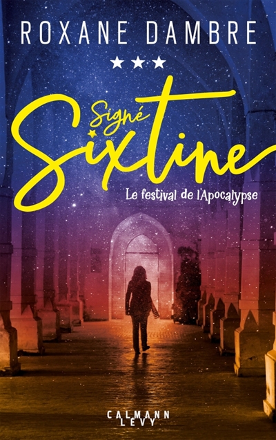 Signé Sixtine T.03 - festival de l'apocalypse (Le) | Dambre, Roxane