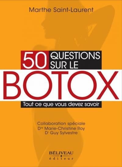 50 questions sur le botox  | Saint-Laurent, Marthe