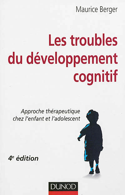 troubles du développement cognitif (Les) | Berger, Maurice