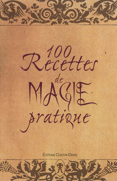 100 recettes de magie pratique | Coutela, Diane