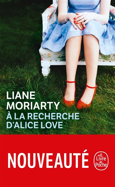 A la recherche d'Alice Love | Moriarty, Liane