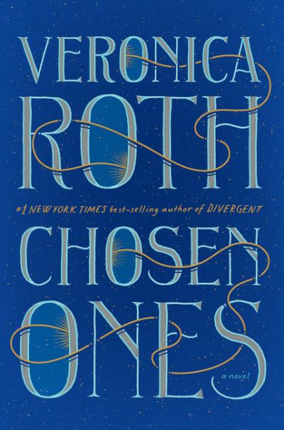 The chosen ones T.01 - Chosen Ones  | Roth, Veronica