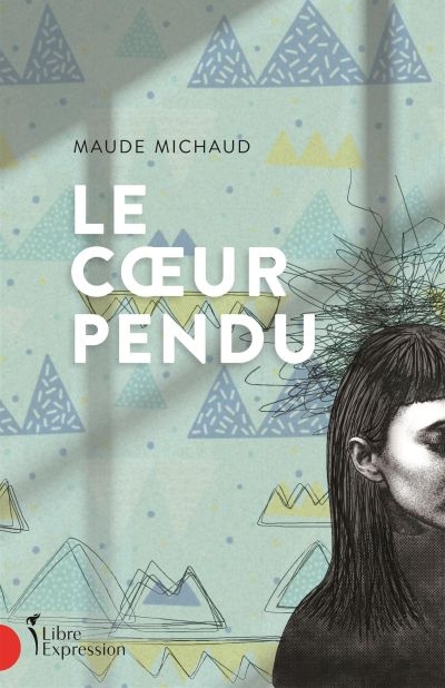 coeur pendu (Le) | Michaud, Maude