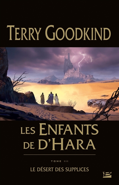 Les enfants de D'Hara T.03 - Le désert des supplices  | Goodkind, Terry