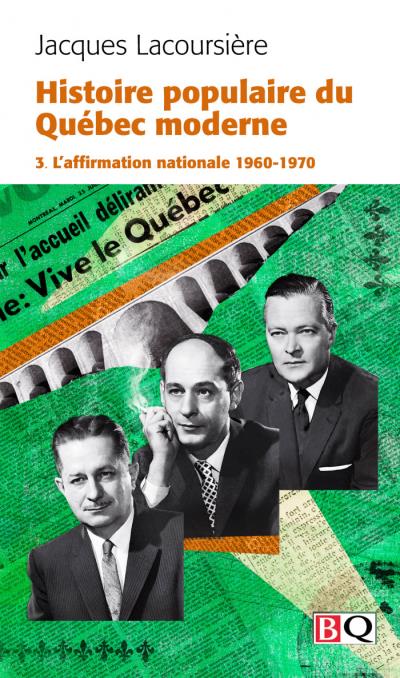 L'affirmation nationale, 1960-1970  | Lacoursière, Jacques