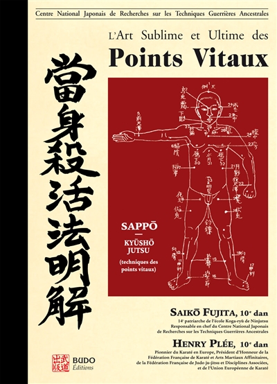 L'art sublime et ultime des points vitaux : Kyusho points vitaux, Dim Mak touches mortelles, Dim Hsueh touches poison | Plée, Henry D.