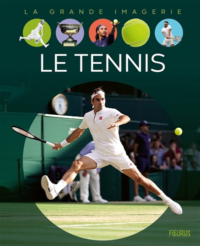 La grande imagerie - tennis (Le) | Deraime, Sylvie