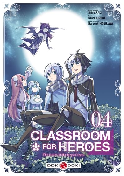 Classroom for heroes : the return of the former brave T.04 | Araki, Shin