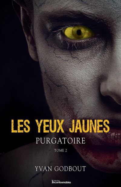 Les yeux jaunes T.02 - Purgatoire  | Godbout, Yvan