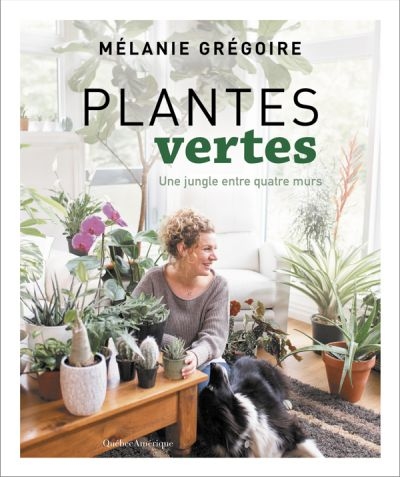 Plantes vertes  | Grégoire, Mélanie