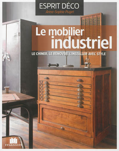 mobilier industriel (Le) | Puget, Anne-Sophie