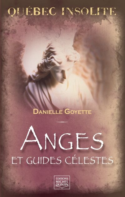 Anges et guides célestes  | Goyette, Danielle