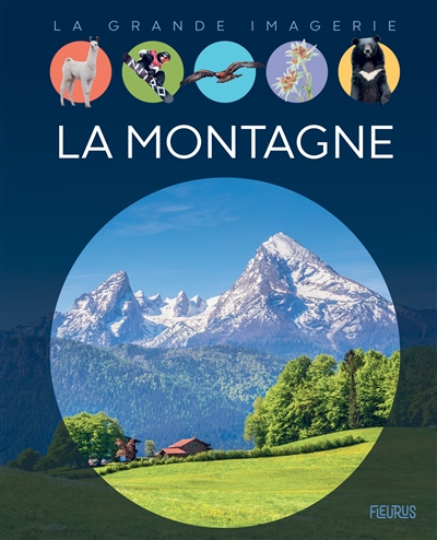 La grande imagerie - montagne (La) | Vandewiele, Agnès