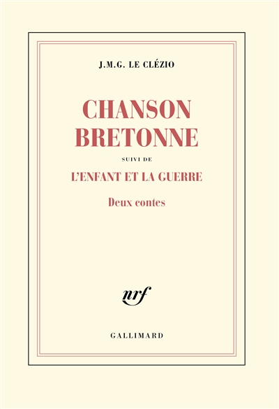 Chanson bretonne suivi de l'enfant et la guerre | Le Clézio, Jean-Marie Gustave