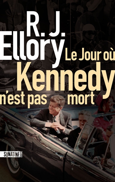 jour où Kennedy n'est pas mort (Le) | Ellory, Roger Jon