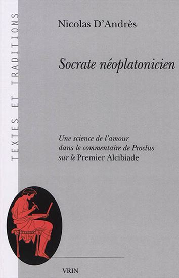 Socrate néoplatonicien | Andrès, Nicolas d'