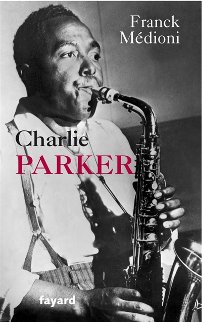 Charlie Parker | Médioni, Franck