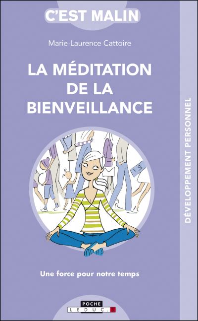 méditation de la bienveillance (La) | Cattoire, Marie-Laurence