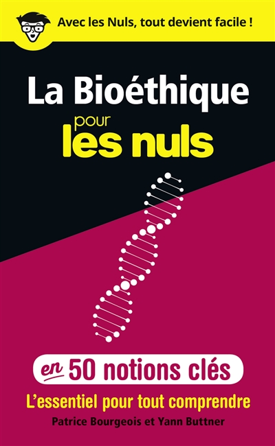 bioéthique pour les nuls en 50 notions clés (La) | Bourgeois, Patrice