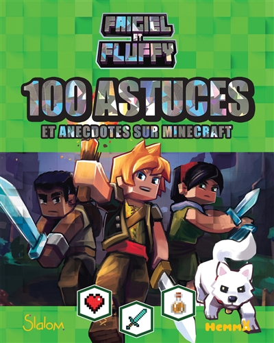 Frigiel et Fluffy : 100 astuces et anecdotes sur Minecraft | Frigiel