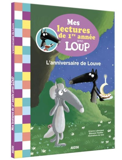 Mes lectures de 1re primaire avec Loup - L'anniversaire de Louve | Lallemand, Orianne