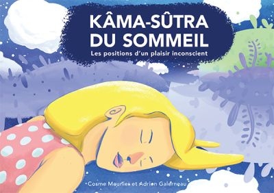 Kâma-sûtra du sommeil  | Meunier, Cosme