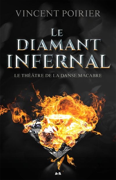 Le diamant infernal T.03 - théâtre de la danse macabre (Le) | Poirier, Vincent