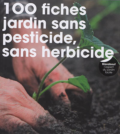 100 fiches pour un jardin sans pesticide, sans herbicide | Hopes, Fiona