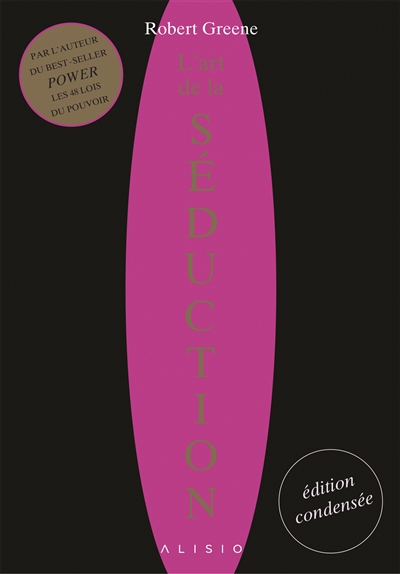 L'art de la séduction : l'édition condensée | Greene, Robert