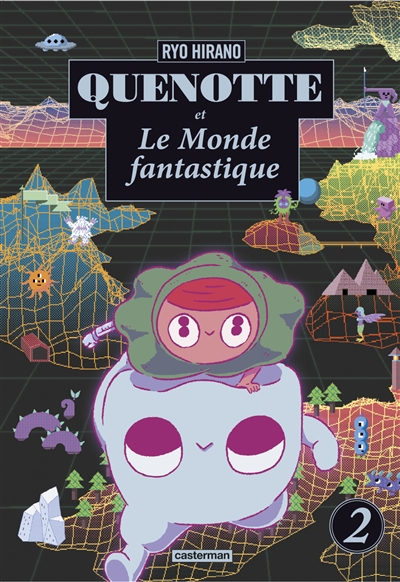 Quenotte et le monde fantastique T.02 | Hirano, Ryo