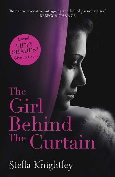 The Girl Behind the Curtain | Knightley, Stella