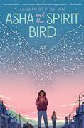 Asha and the Spirit Bird | Bilan, Jasbinder