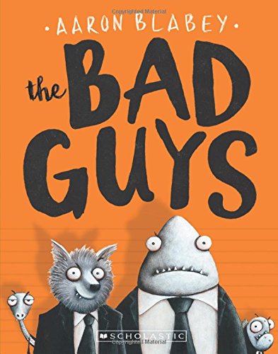 Bad Guys (The) T.01 - The Bad Guys | Blabey, Aaron