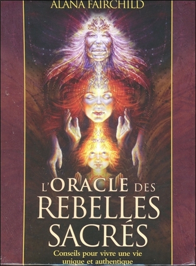 L'oracle des rebelles sacrés : conseils pour vivre une vie unique et authentique | Fairchild, Alana